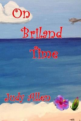On Briland Time by Allen, Judy M.