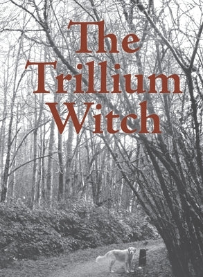 The Trillium Witch by Frost, Allen