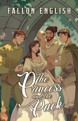 The Princess and the Pack by English, Fallon