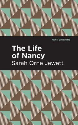 The Life of Nancy by Jewett, Sarah Orne