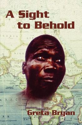 A Sight to Behold by Bryan, Greta A.