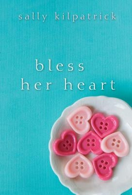 Bless Her Heart by Kilpatrick, Sally