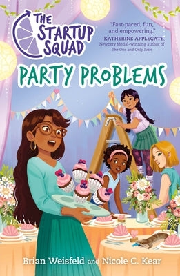 The Startup Squad: Party Problems by Weisfeld, Brian