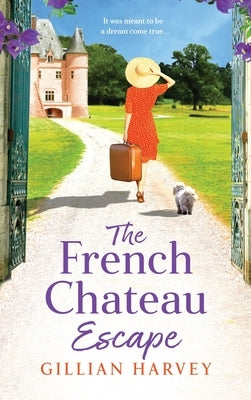 The French Chateau Escape by Harvey, Gillian
