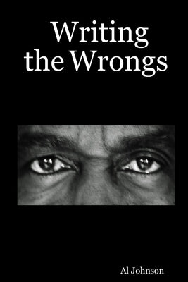 Writing the Wrongs by Johnson, Al
