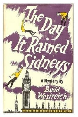 The Day It Rained Sidneys: A Mystery by Westreich, Budd