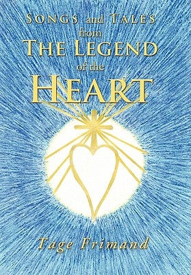 Songs and Tales from the Legend of the Heart by Frimand, Tage