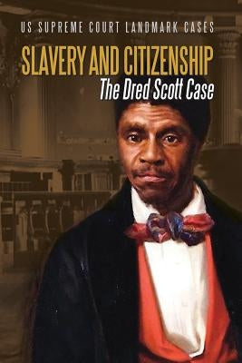 Slavery and Citizenship: The Dred Scott Case by Herda, D. J.