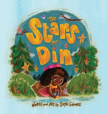 The Stars of Din / Las Estrellas de Din by Gómez, Jayri