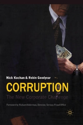 Corruption: The New Corporate Challenge by Kochan, N.