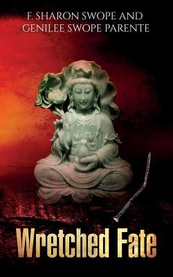 Wretched Fate by Swope, F. Sharon