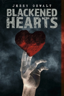 Blackened Hearts by Oswalt, Jessy