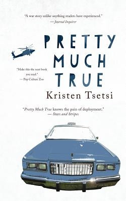 Pretty Much True by Tsetsi, Kristen