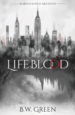 Lifeblood by Green, B. W.