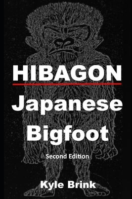 Hibagon: Japanese Bigfoot by Brink, Kyle