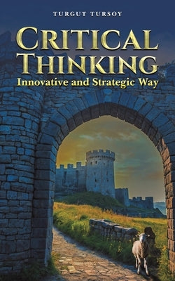 Critical Thinking by Tursoy, Turgut