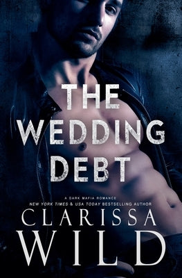 The Wedding Debt by Wild, Clarissa