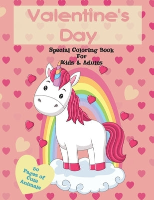 Coloring Book: Valentine's Day Special Animal and Unicorn coloring book for animal lover Kids and Adults / 8.5 X 11 50 Pages Cute Fun by Publisher, Shah