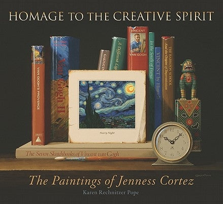 Homage to the Creative Spirit: The Paintings of Jenness Cortez by Pope, Karen Kristine Rechn