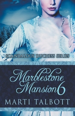 Marblestone Mansion, Book 6 by Talbott, Marti