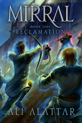 Mirral, Book One: Reclamation by Al-Attar, Ali