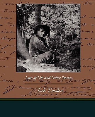 Love of Life and Other Stories by London, Jack