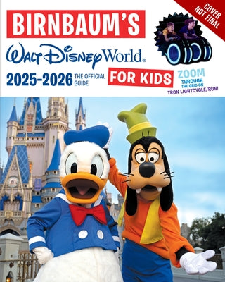 Birnbaum's 2025-2026 Walt Disney World for Kids: The Official Guide by Birnbaum Guides