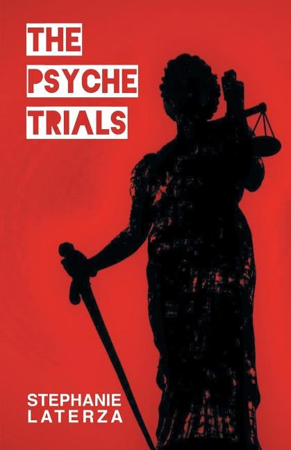 The Psyche Trials by Laterza, Stephanie