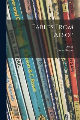 Fables From Aesop by Aesop