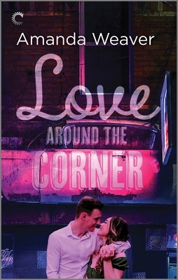 Love Around the Corner by Weaver, Amanda