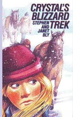 Crystal's Blizzard Trek by Bly, Janet