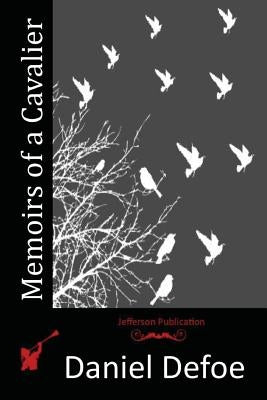 Memoirs of a Cavalier by Defoe, Daniel