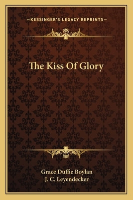 The Kiss Of Glory by Boylan, Grace Duffie
