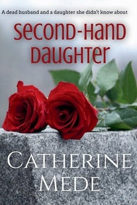 Second-Hand Daughter by Mede, Catherine