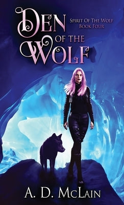 Den Of The Wolf by McLain, A. D.