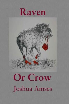 Raven or Crow by Amses, Joshua