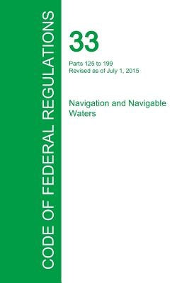 Code of Federal Regulations Title 33, Volume 2, July 1, 2015 by Office of the Federal Register