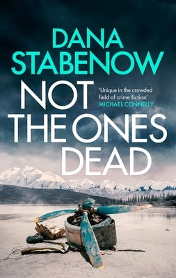 Not the Ones Dead by Stabenow, Dana
