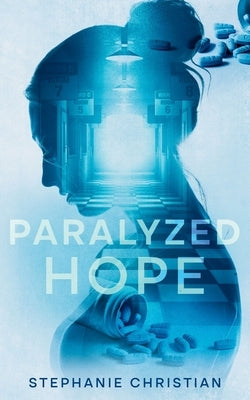 Paralyzed Hope by Christian, Stephanie