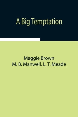 A Big Temptation by Brown, Maggie