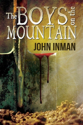 The Boys on the Mountain by Inman, John