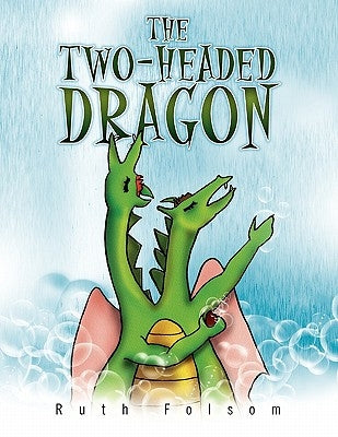 The Two-Headed Dragon by Folsom, Ruth
