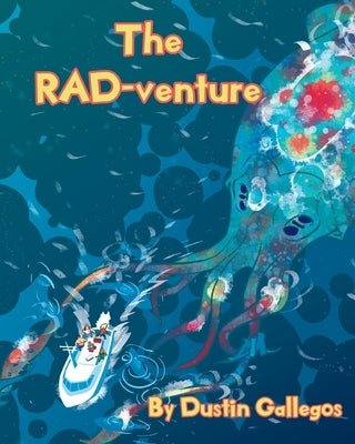The RAD-venture by Gallegos, Dustin