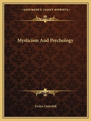 Mysticism And Psychology by Underhill, Evelyn