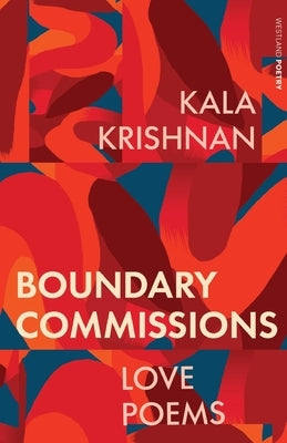 Boundary Commissions: Love Poems by Krishnan, Kala