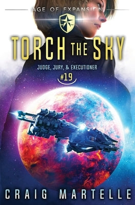 Torch the Sky: Judge, Jury, Executioner Book 19 by Martelle, Craig