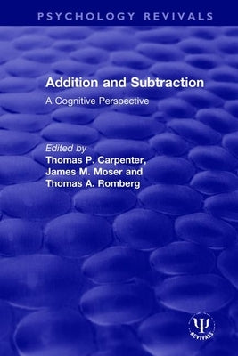 Addition and Subtraction: A Cognitive Perspective by Carpenter, Thomas P.