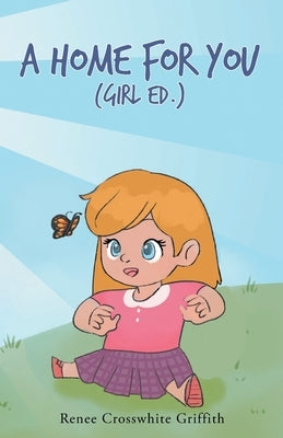 A Home for You (Girl Ed.) by