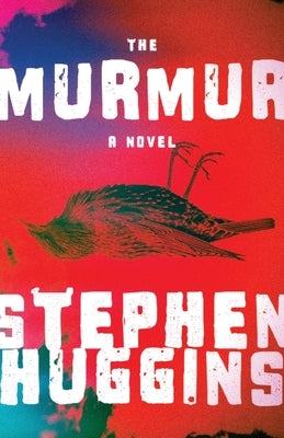 The Murmur by Huggins, Stephen