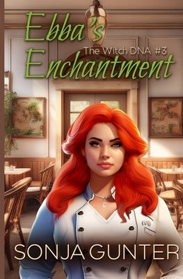 Ebba's Enchantment by Gunter, Sonja